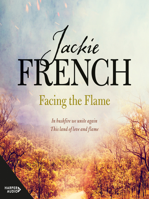 Title details for Facing the Flame by Jackie French - Wait list